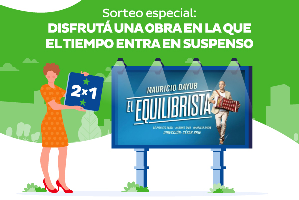 Sorteo especial: Disfrutá una obra en la que el tiempo entra en suspenso | 2X1 Mauricio Dayub 'El Equilibrista'