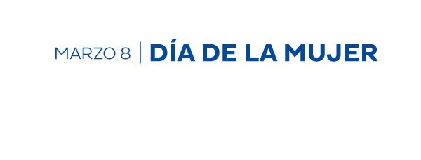 Marzo 8 | Día de la mujer