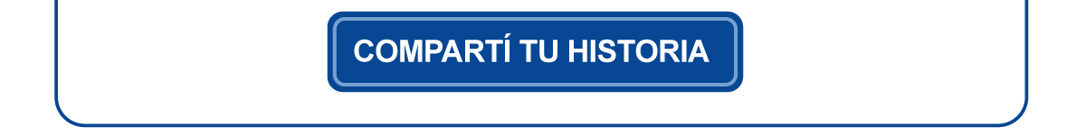 Compartí tu historia
