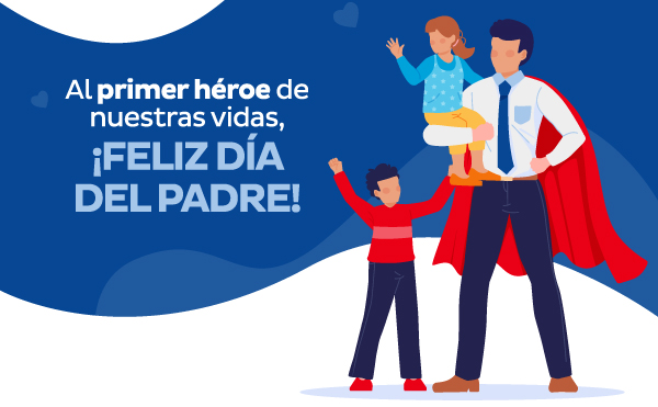 Al primer héroe de nuestras vidas, ¡FELIZ DÍA DEL PADRE!