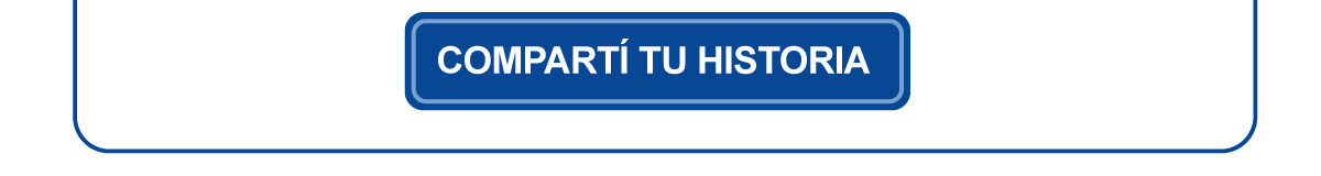 Compartí tu historia