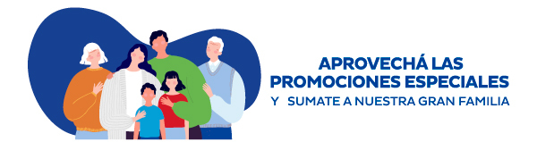 Aprovechá las promociones especiales y sumate a nuestra gran familia