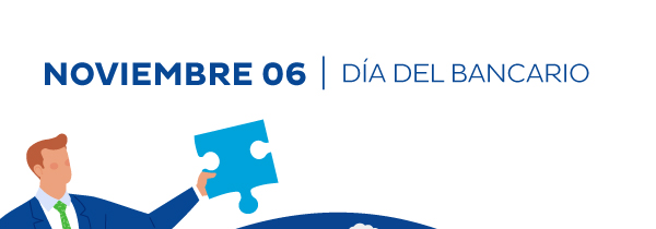 NOVIEMBRE 06 | DÍA DEL BANCARIO