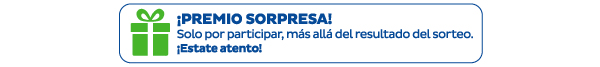 ¡Premio sorpresa! Solo por participar, más allá del resultado del sorteo. ¡Estate atento!